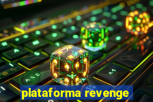 plataforma revenge